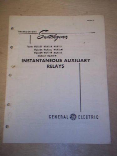Vtg GE General Electric Manual~Instantaneous Auxiliary Relays HGA15F ~Switchgear