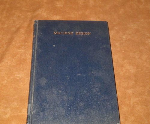 MACHINE DESIGN - MALEEV - 1946 EDITION VINTAGE TECH BOOK