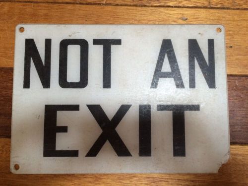 Industrial Factory Vintage Not An Exit Sign