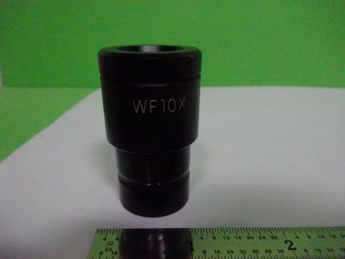 MICROSCOPE PART EYEPIECE OCULAR  UNKNOWN WF10X OPTICS AS IS BIN#Y3-19