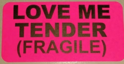 LOVE ME TENDER (FRAGILE) PINK! (20 labels) eye catching protection American!