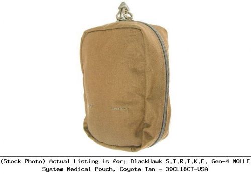 Blackhawk s.t.r.i.k.e. gen-4 molle system medical pouch, coyote : 39cl18ct-usa for sale