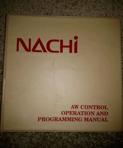 Nachi Robot AW Controller Operating Manual 8th Edition - Applicable to V01.001 +