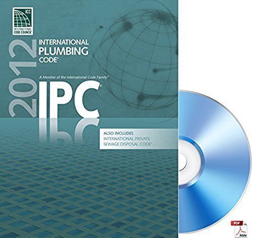 2012 INTERNATIONAL PLUMBING CODE + International Private Disposal Sewage CD-ROM
