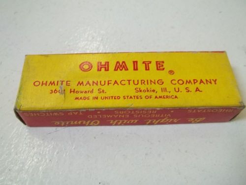 OHMITE 0574 RESISTOR *NEW IN A BOX*