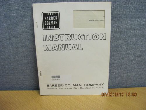 BARBER-COLMAN MODEL 675A: Controller - Instruction Manual w/schematics # 17128