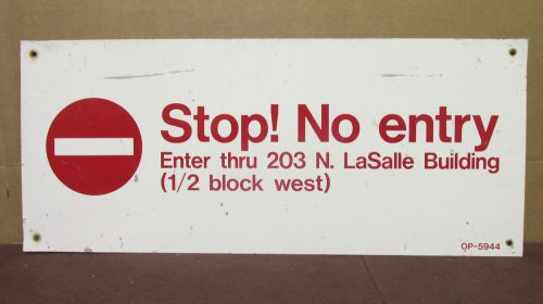 Used Vintage Aluminum Building Sign &#034;Stop! No Entry..&#034; N. Lasalle 28x12