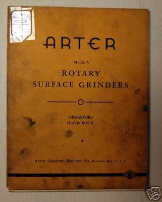 Arter Operators Manual - Model A Rotary Surface Grinder (Inv.18024)