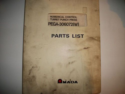 Amada Numerical Control Turret Punch Press PEGA-306072(W) Parts List