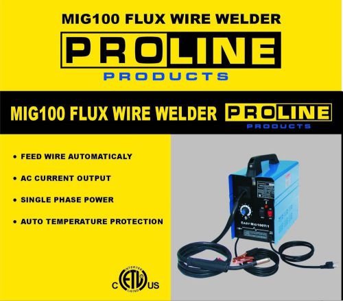 new pro HD usa standard approved Proline MIG100 FLUX WIRE WELDER