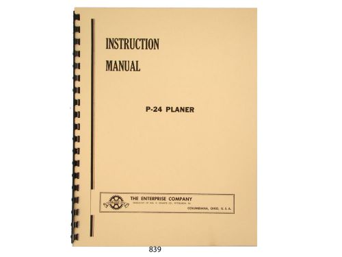 Enterprise Crescent P-24 Wood Planer Instruction and Parts List Manual *839