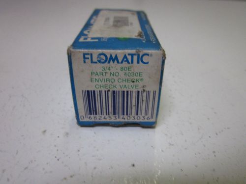 FLOMATIC 3/4&#034;-8E 4030E *NEW IN A BOX*