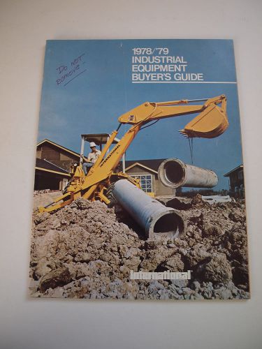 IH International Industrial 78/79 Buyer&#039;s Guide Brochure Tractor Loader Crawler+