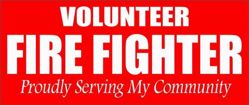 Volunteer Fire Fighter - Bumper Sticker
