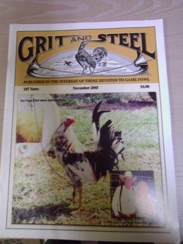 GRIT AND STEEL Gamecock Gamefowl Magazine - Out Of Print - RARE! Nov. 2005