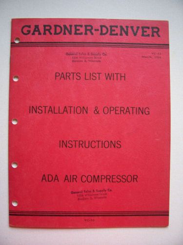 Gardner- Denver Parts List, Installation/Operating Instructions ADA Compressor