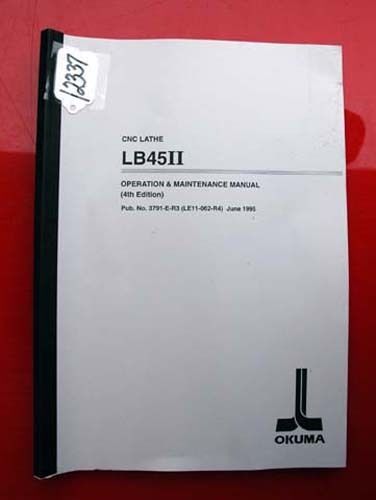 Okuma LB45 II CNC Lathe Oper. &amp; Maint. Manual: 3791-E-R3 (Inv.12337)