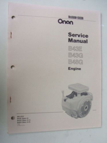 ONAN B43E, B43G, B48G Engine Service Manual NOS Generator Genset Refer Welder