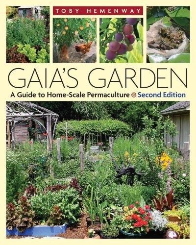 Chelsea Green Pub Co Gaia&#039;s Garden; A Guide to Home-Scale Permaculture