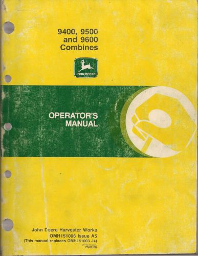 John Deere 9400, 9500 and 9600 Combines Operator&#039;s Manual