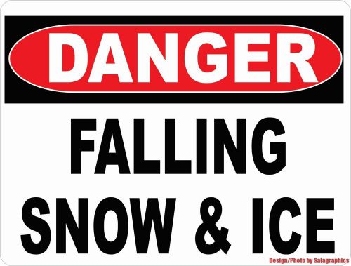 Danger Falling Snow &amp; Ice Sign. Size &amp; Material Options. Bad Winter Safety
