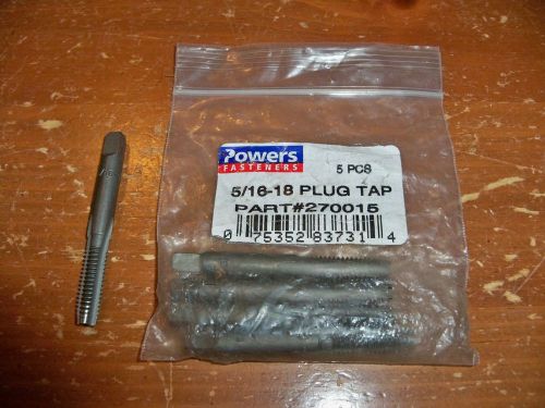 5 PCS -- POWERS FASTENERS -- 5/16-18 PLUG TAPS -- Part# 270015 -- New In Bag
