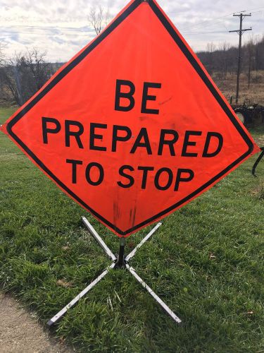 Traffic Control Road Safety Sign Be Prepared To Stop WITH Stand 67x67&#034;x 78&#034; Tall