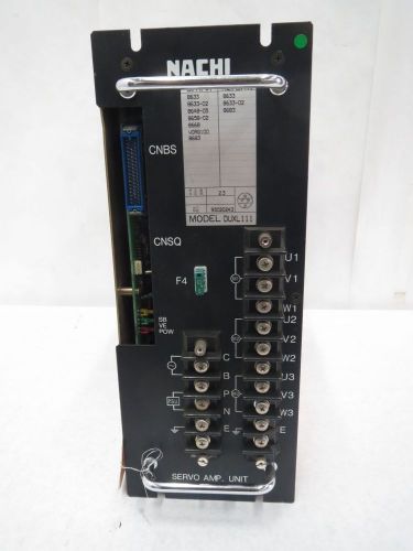 Nachi duxl111 axis drive 15v 310v-dc servo amplifier unit b245257 for sale