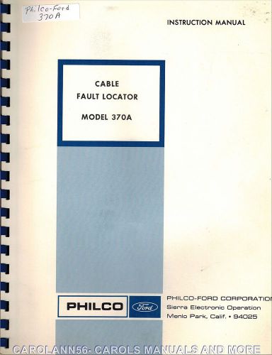 Philco-Ford Manual 370A CABLE FAULT LOCATOR April 1967