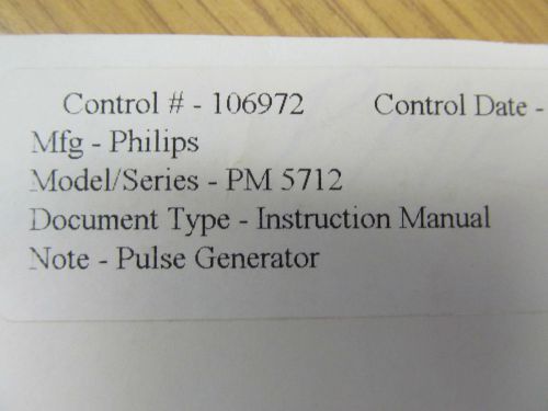 Philips PM5712 Pulse Generator Instruction Manual w/ Schematics.
