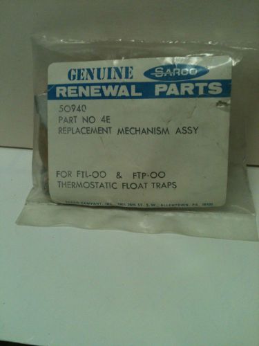 Sarco 50940 part # 4e replacement mechanism assy for sale