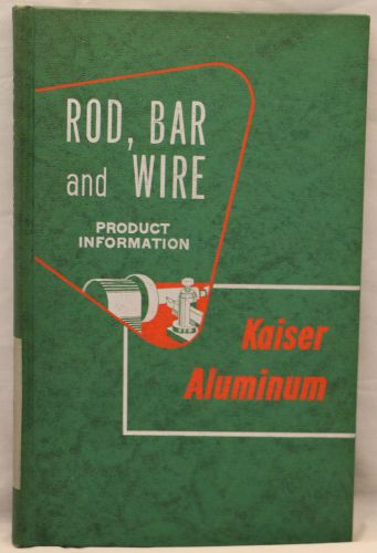 Rod, Bar and Wire by Kaiser Aluminum 1956