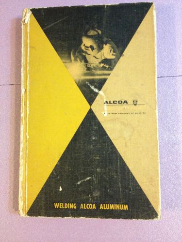 Aluminum welding how to  --   book by Alcoa Aluminum