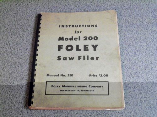 Foley-Belsaw - Model 200 Foley Saw Filer  / Operating Instructions - Manual
