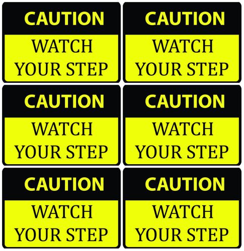Caution Watch Your Step Practice Prevention Protect Workers Office School 6 Qty