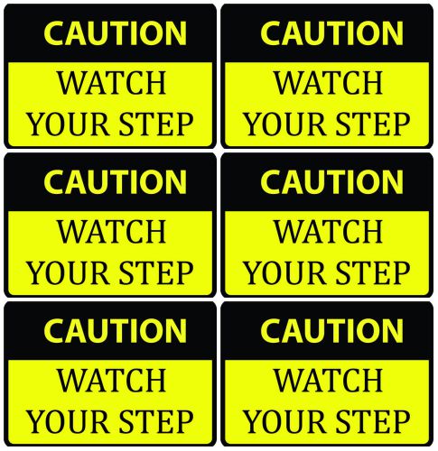 Caution Watch Your Step Practice Prevention Protect Workers Office School 6 Qty