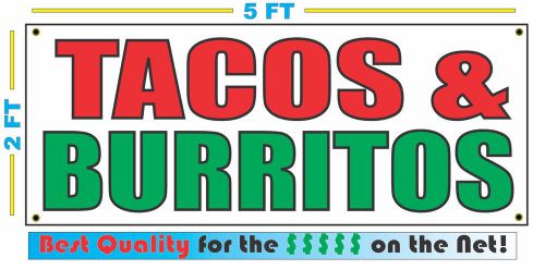 TACOS &amp; BURRITOS Banner Sign NEW Larger Size Best Quality for The $$$