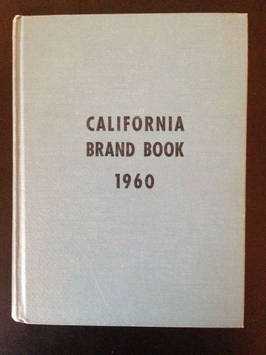 1960 California Livestock Brand Book cattle horse branding Dept. of Agriculture