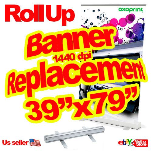 Banner printing replacement graphics for retractable roll up 39&#034;x79&#034; 100cmx200cm for sale