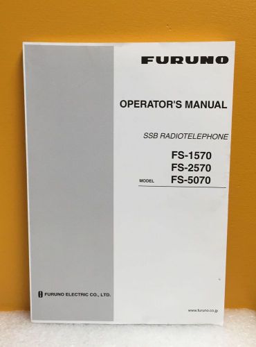 Furuno 0ME-56560-C2 SSB Radiotelephone FS-1570/2570/5070 Operator&#039;s Manual, New