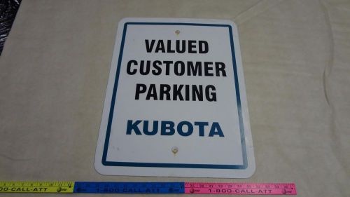 CUSTOM MADE Kubota Values Customer Parking Metal 24&#034; x 18&#034; outdoor