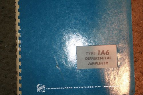 Tektronix Type 1A6 Differential Amplifier  Instruction Manual WITH SCHEMATICS