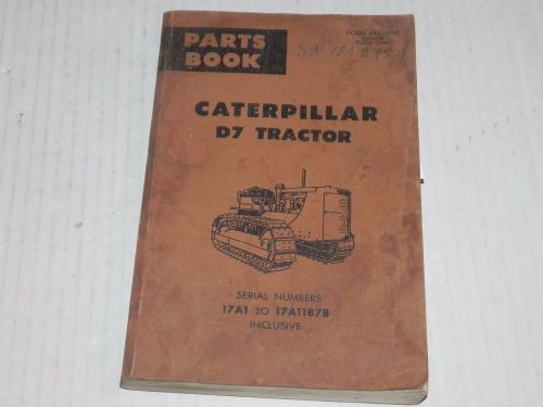 Caterpillar D7 Tractor Parts Book 17A1 to 17A11878