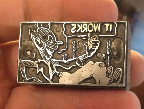 Letterpress Block. &#034;It Works&#034;! Burning Man?