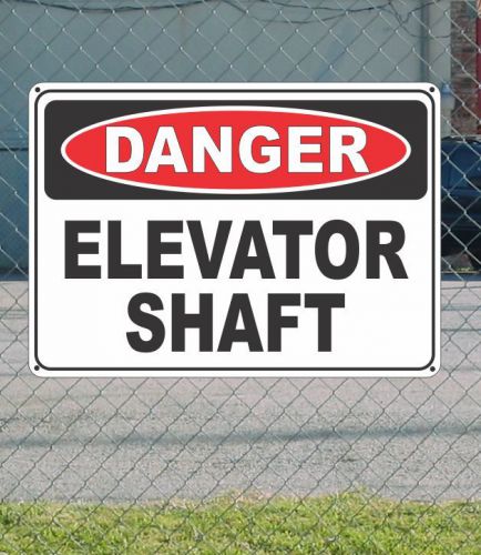Danger elevator shaft - osha safety sign 10&#034; x 14&#034; for sale