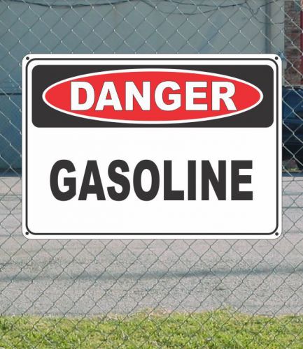 DANGER Gasoline - OSHA Safety SIGN 10&#034; x 14&#034;