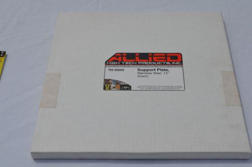 ALLIED HIGH TECH Support Plate Stainless Steel 12&#034; #55-50005