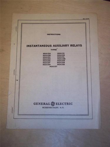 Vtg GE General Electric Manual~Instantaneous Auxiliary Relays HGA15A ~Switchgear