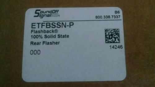 SoundOff Signal ETFBSSN-P Flashback® 100% Solid State Rear Flasher - Brand New!