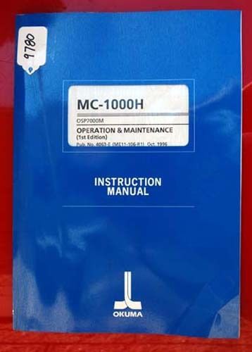 Okuma MC-1000H Oper &amp; Maint Manual OSP7000M 4063-E, ME1-106-R1 Inv. 9780